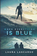 When Everything Is Blue