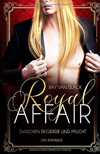 Royal Affair - Zwischen Begierde und Pflicht: Gay Romance