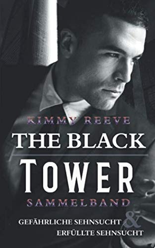 The Black Tower: Sammelband: Gefährliche Sehnsucht & Erfüllte Sehnsucht