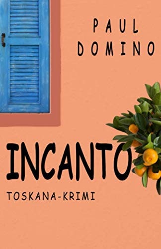 Incanto: Toskana Krimi (Toskana-Krimi (Captitano Bardi))