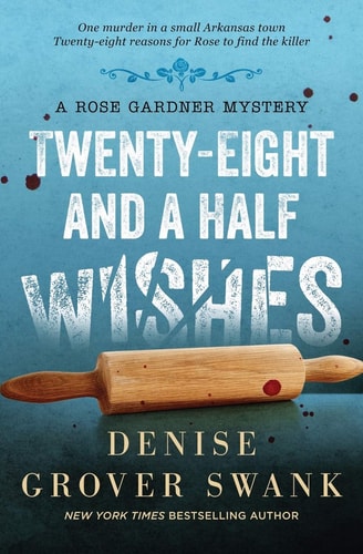 Twenty-Eight and a Half Wishes: Rose Gardner Mystery #1