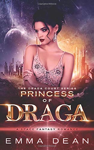 Princess of Draga: A Space Fantasy Romance (The Draga Court Series)