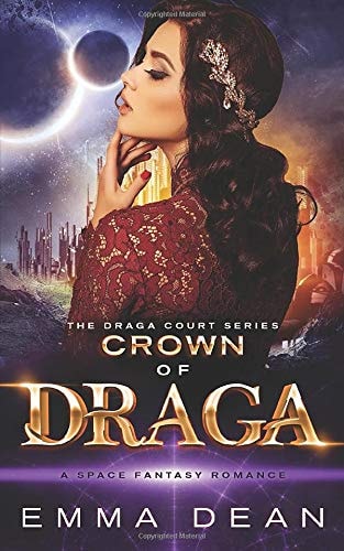 Crown of Draga: A Space Fantasy Romance (The Draga Court Series)