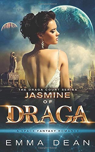 Jasmine of Draga: A Space Fantasy Romance (The Draga Court Series)
