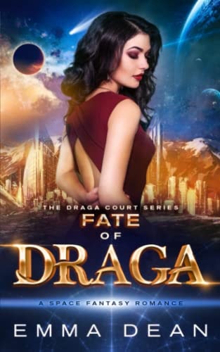 Fate of Draga: A Space Fantasy Romance (The Draga Court Series)