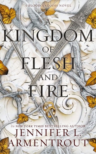 A Kingdom of Flesh and Fire: A Blood and Ash Novel (Blood and Ash, 2)