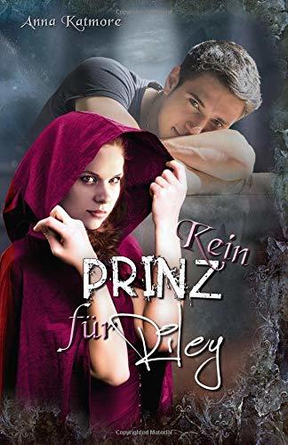 Kein Prinz für Riley (Märchenland Chroniken)