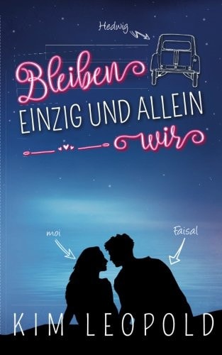 Bleiben einzig und allein wir