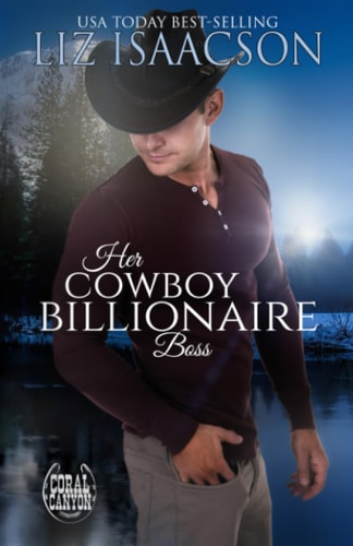 Her Cowboy Billionaire Boss: A Whittaker Brothers Novel (Christmas in Coral Canyon)
