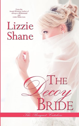 The Decoy Bride (Bouquet Catchers)