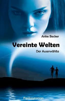 Vereinte Welten: Der Auserwählte