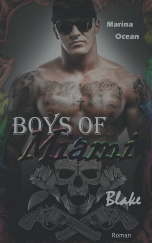 Boys of Miami: Blake (Boys of Miami - Reihe, Band 1)