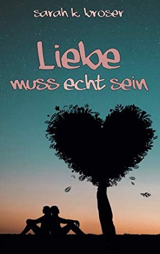 Liebe muss echt sein