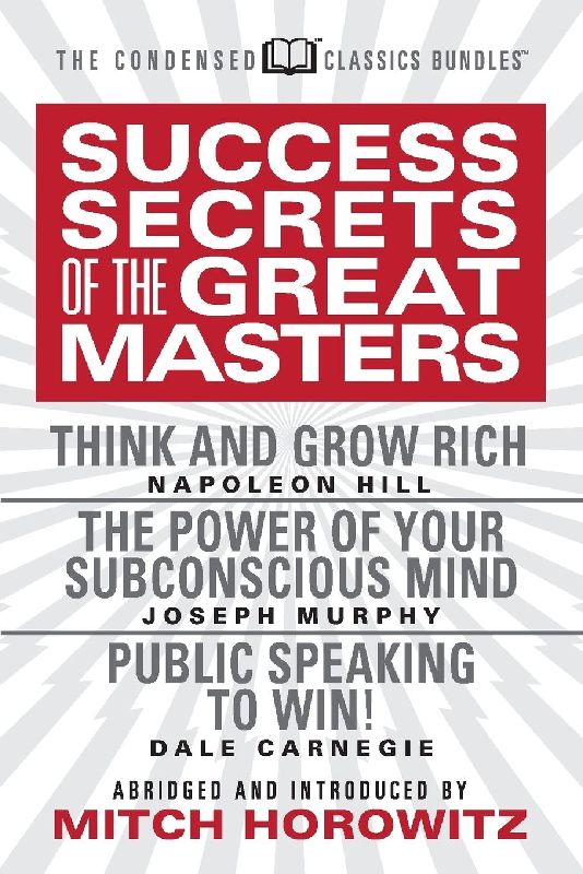 Success Secrets of the Great Masters (Condensed Classics)
