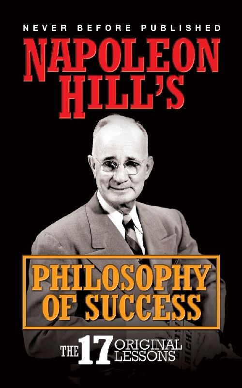 Napoleon Hill's Philosphy of Success