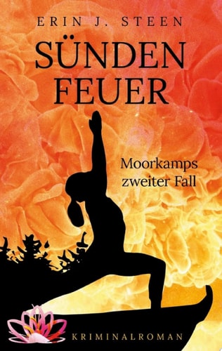 Sündenfeuer: Moorkamps zweiter Fall (Moorkamps Fälle, Band 2)