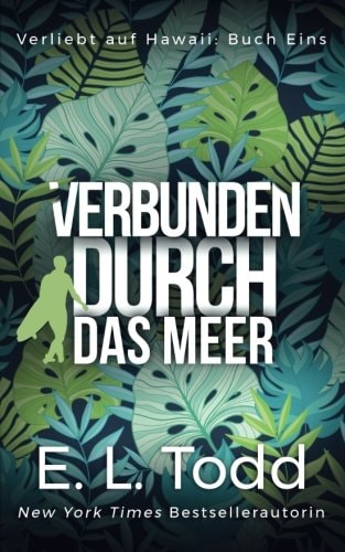 Verbunden durch das Meer (Verliebt auf Hawaii)