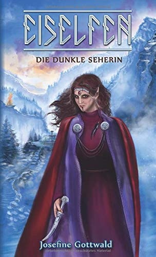 Eiselfen - Die dunkle Seherin: illustrierter Kurzroman