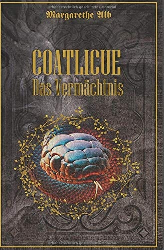 Coatlicue: Das Vermächtnis