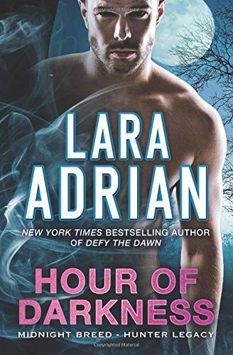 Hour of Darkness: A Hunter Legacy Novel (Midnight Breed Hunter Legacy)