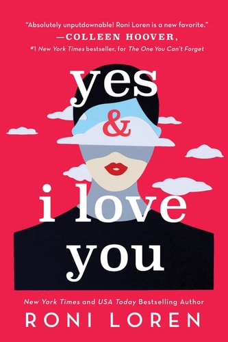 Yes & I Love You: A Steamy & Emotional Contemporary Romance (Say Everything, 1)