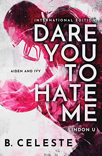 Dare You to Hate Me (Lindon U)