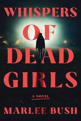 Whispers of Dead Girls: A Novel