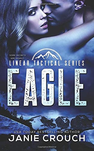 Eagle: A Linear Tactical Romantic Suspense Standalone