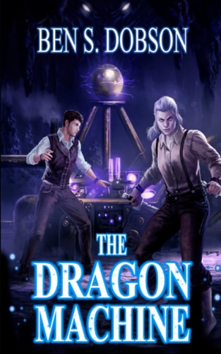 The Dragon Machine (Magebreakers)