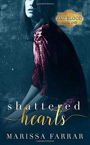 Shattered Hearts: A Dark Romance (Bad Blood)