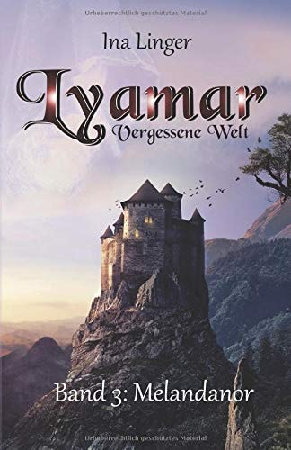 Lyamar - Vergessene Welt - Band 3: Melandanor