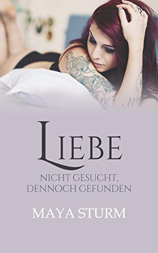 Liebe: nicht gesucht, dennoch gefunden