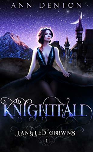 Knightfall (Tangled Crowns Book 1)