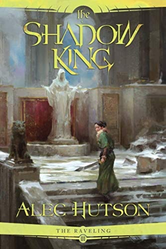 The Shadow King (The Raveling)
