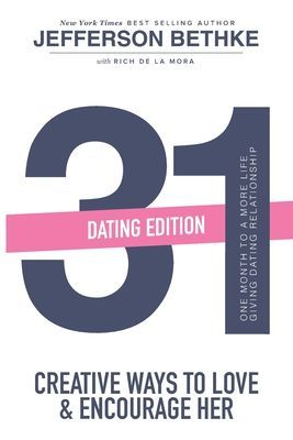 31 Ways to Love and Encourage Her (Dating Edition)