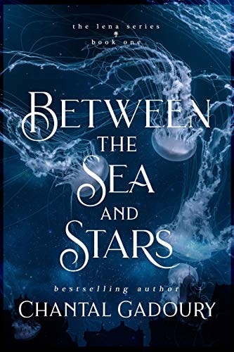 Between the Sea and Stars (The Lena Duology Book 1)