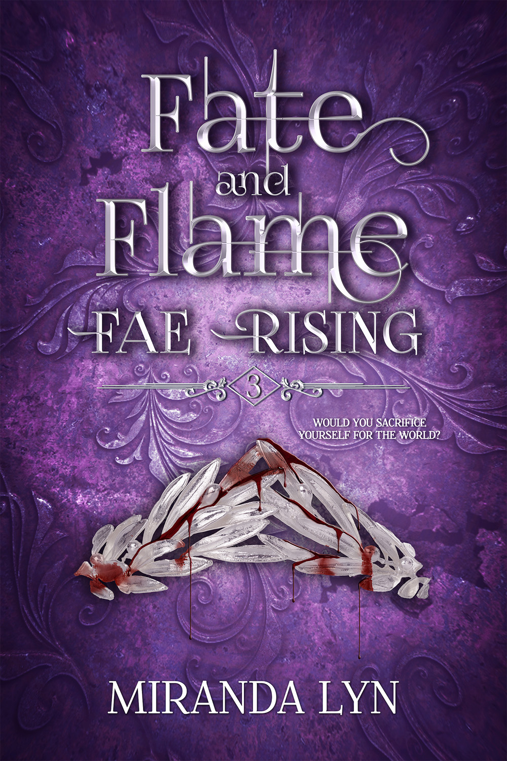 Fate and Flame (Fae Rising Book 3)