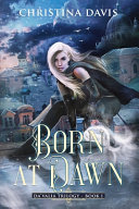 Born at Dawn: An Upper YA Fantasy Adventure Begins (Da’Valia Trilogy)