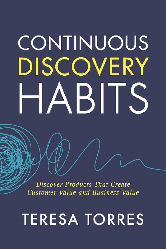 Continuous Discovery Habits