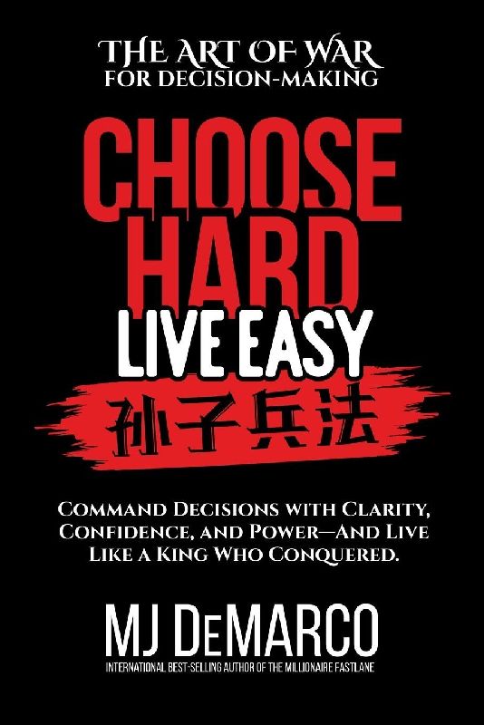 Choose Hard, Live Easy - the Art of War for Decision-Making