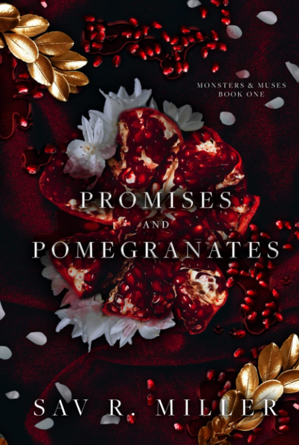 Promises and Pomegranates: A Dark Contemporary Romance (Monsters & Muses, Band 1)