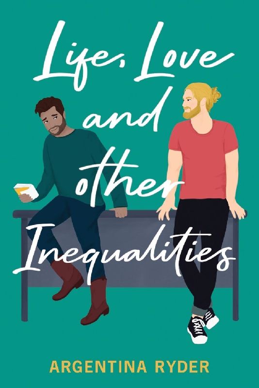 Life, Love, and Other Inequalities