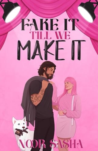 Fake It Till We Make It (Sun Tower Series)