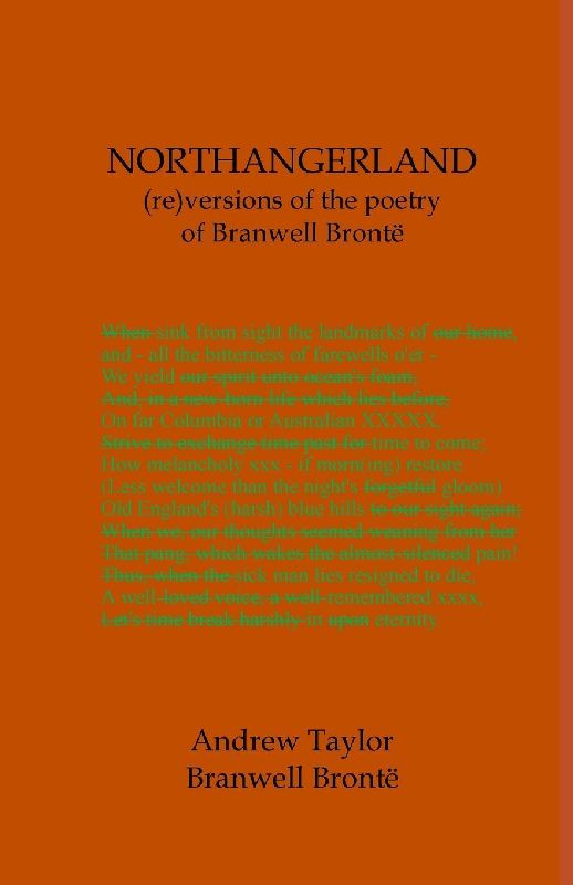 NORTHANGERLAND Re-versioning the poetry of Branwell Brontë