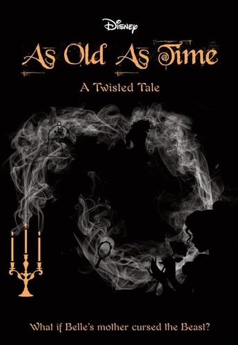 As Old As Time (Disney: A Twisted Tale 4) (Disney Twisted Tale)