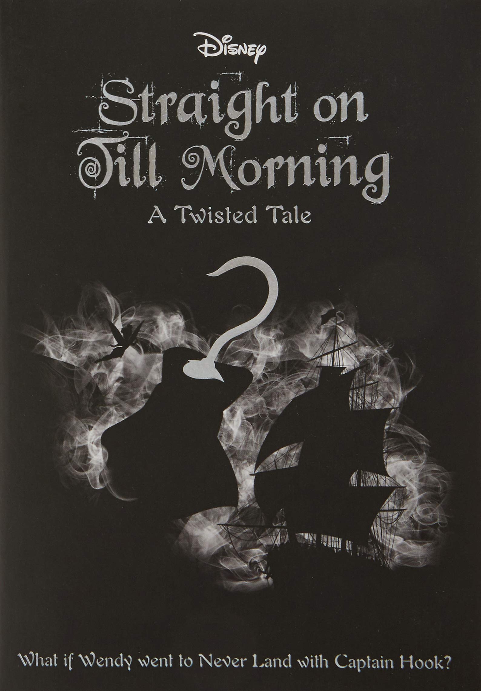 Straight On Till Morning (Disney: A Twisted Tale #8)