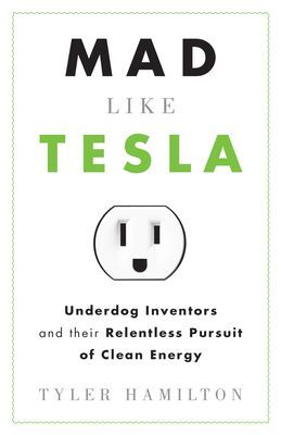 Mad Like Tesla