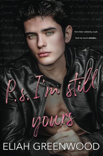 P.S. I'm Still Yours: An Enemies-to-Lovers Romance