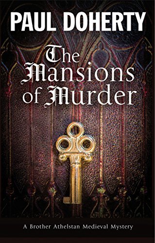 Mansions of Murder, The: A Medieval mystery (A Brother Athelstan Medieval Mystery Book 18)