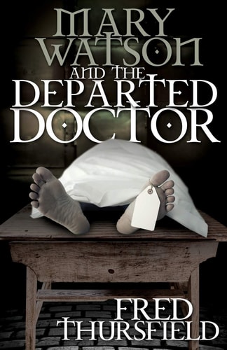 Mary Watson And The Departed Doctor